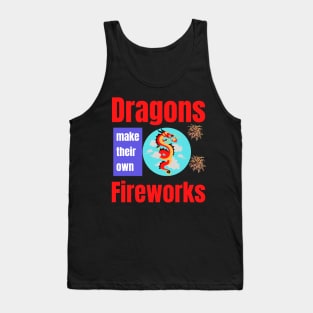 Dragons Make Their Own Fireworks Fourth of July Independence Day Mythical Creatures Gift Tank Top